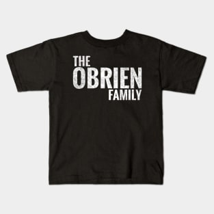 The Obrien Family Obrien Surname Obrien Last name Kids T-Shirt